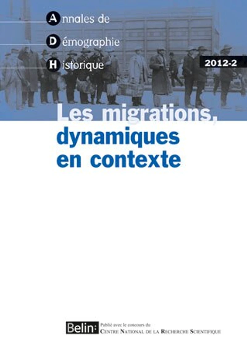 Annales de démographie historique, n°2 (2012). Les migrations, dynamiques en contexte