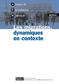 Annales de démographie historique, n°2 (2012). Les migrations, dynamiques en contexte