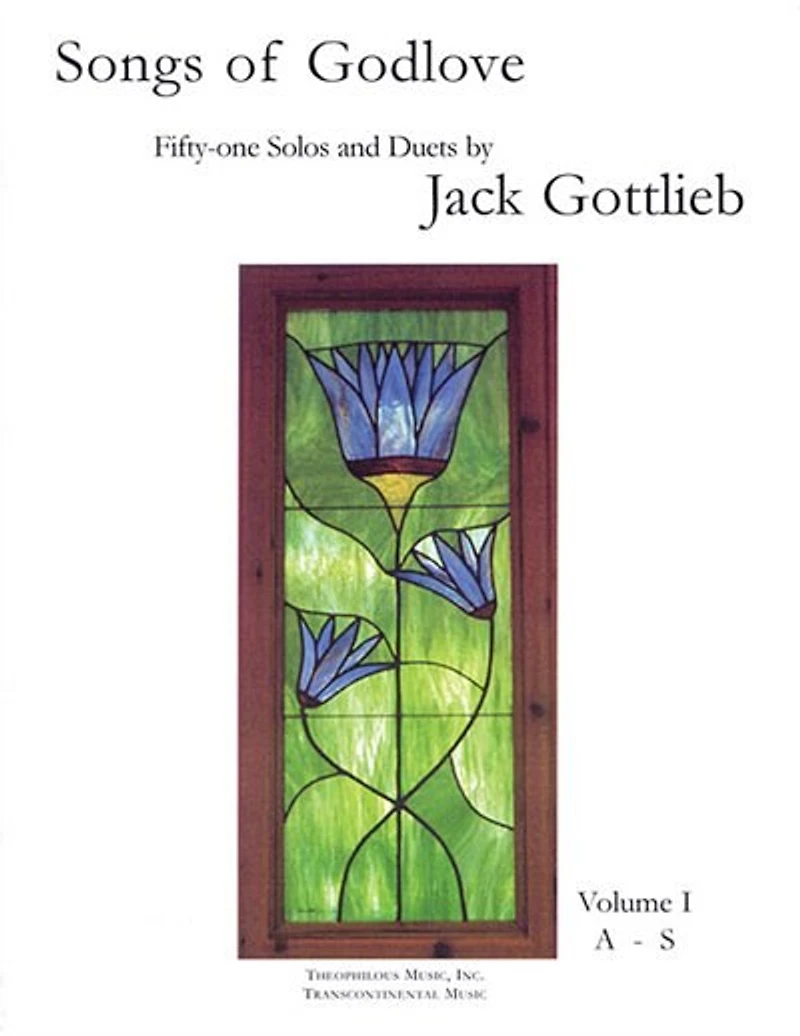 Songs of Godlove, Volume I: A-S: 51 Solos and Duets