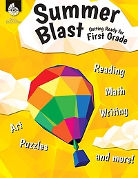 Summer Blast: Getting Ready Fo R First Grade