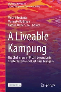 A Liveable Kampung: The Challenges of Urban Expansion in Greater Jakarta and East Nusa Tenggara