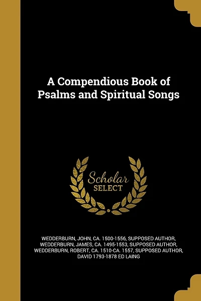 A Compendious Book of Psalms and Spiritual Songs