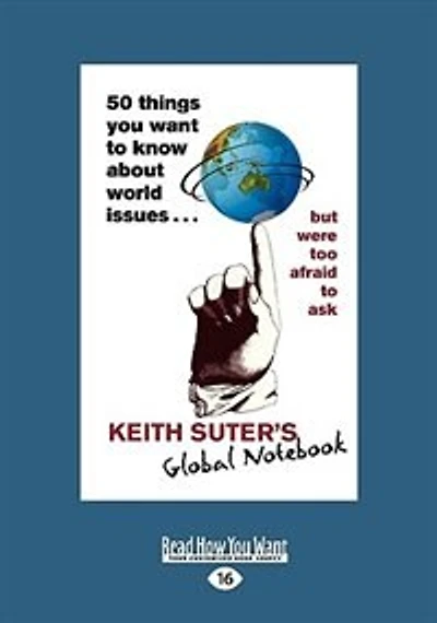 50 Things You Want To Know About World Issues...: But Were Too Afraid To Ask (easyread Large Edition)