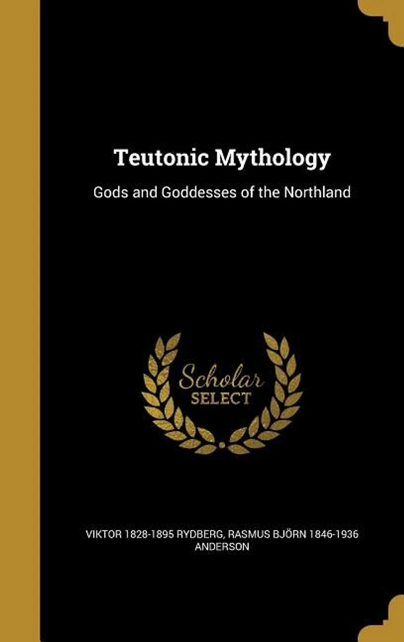 Teutonic Mythology: Gods and Goddesses of the Northland