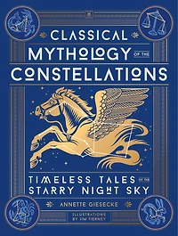 Classical Mythology of the Constellations: Timeless Tales Starry Night Sky