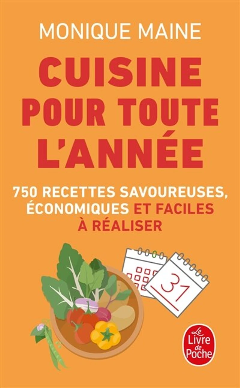 Cuisine pour toute l'année: 750 recettes savoureuses, économiques et faciles à réaliser