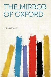 The Mirror of Oxford (Classic Reprint)