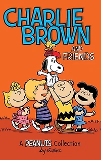 Charlie Brown and Friends: A Peanuts Collection