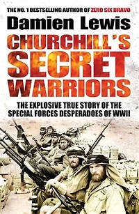 Ministry of Ungentlemanly Warfare: The Desperadoes Who Plotted Hitler’s Downfall, Giving Birth to Modern-day Black Ops