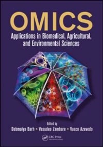 Omics: Applications Biomedical, Agricultural, And Environmental Sciences