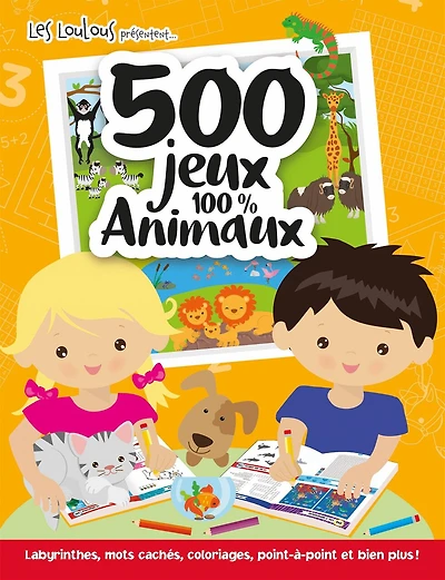 500 jeux 100 % animaux: Labyrinthes, mots cachés, coloriages, point-à-point et bien plus!
