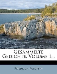 Gesammelte Gedichte, Volume 1...