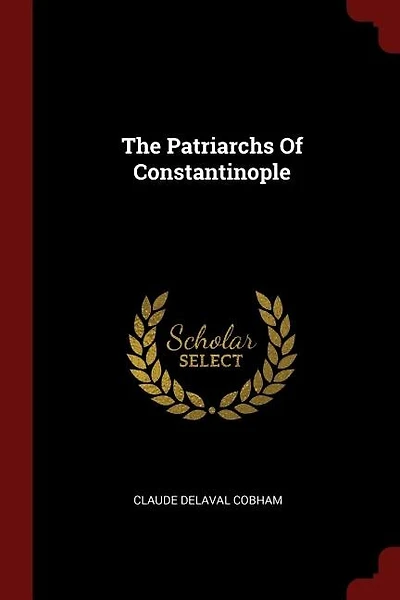 The Patriarchs Of Constantinople