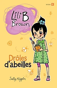Drôles d’abeilles : Niveau de lecture 5: Niveau de lecture 5