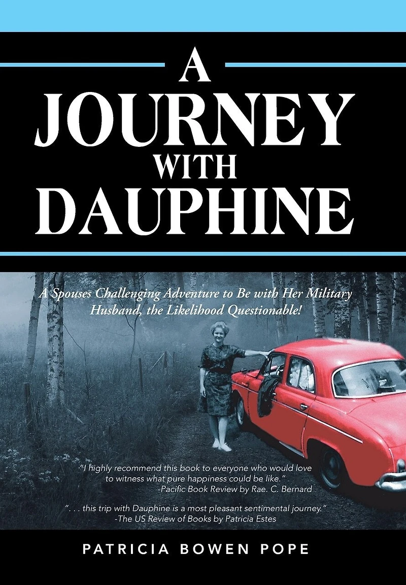 A Journey with Dauphine: Spouses Challenging Adventure to Be Her Military Husband, the Likelihood Questionable!