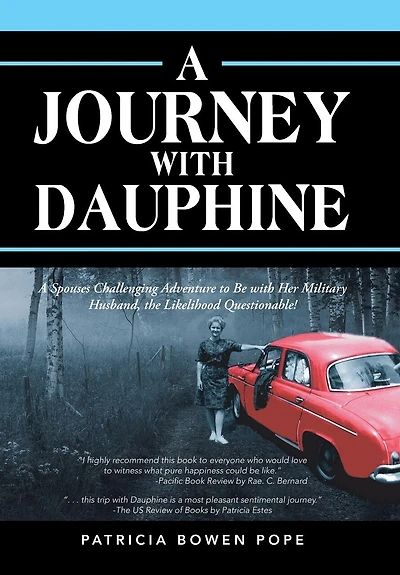 A Journey with Dauphine: Spouses Challenging Adventure to Be Her Military Husband, the Likelihood Questionable!