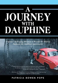 A Journey with Dauphine: Spouses Challenging Adventure to Be Her Military Husband, the Likelihood Questionable!