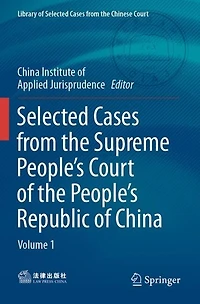 Selected Cases from the Supreme People's Court of Republic China: Volume 1