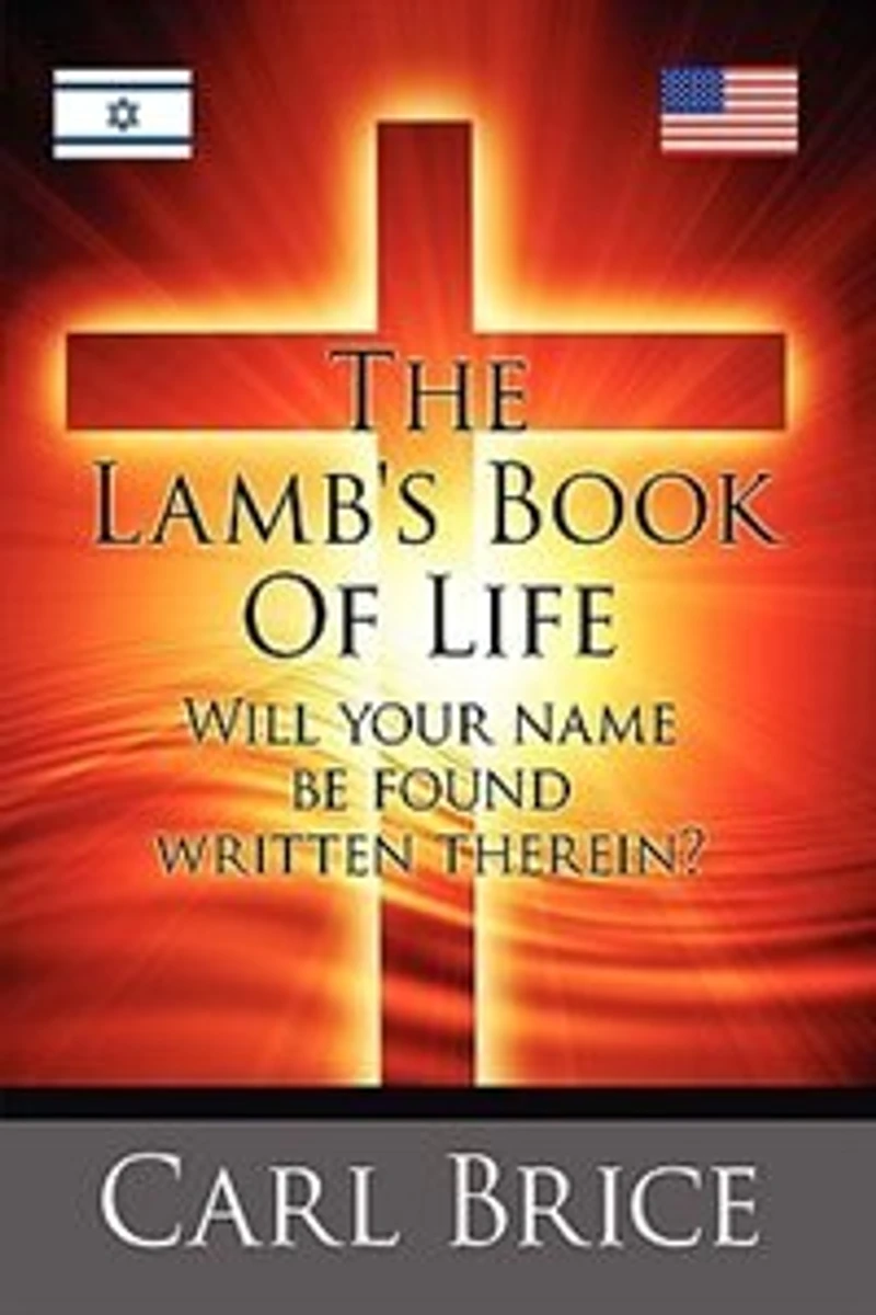 THE LAMB'S BOOK OF LIFE: Will your name be found written therein