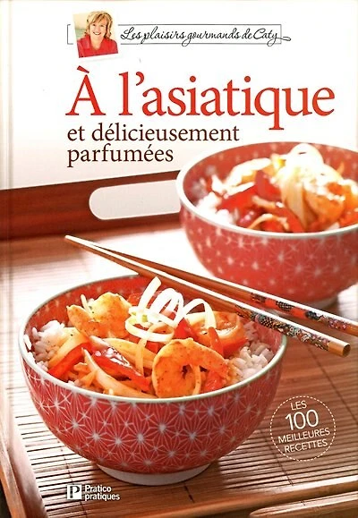 À l'asiatique et délicieusement parfumées