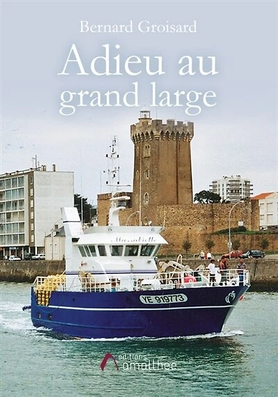 Adieu au grand large