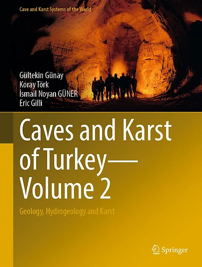 Caves And Karst Of Turkey - Volume 2: Geology, Hydrogeology