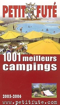 1.001 meilleurs campings en France: 2005-2006