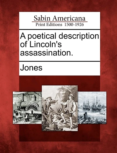 A Poetical Description Of Lincoln's Assassination.