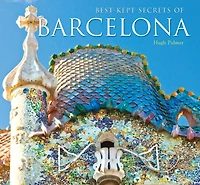 Best-kept Secrets Of Barcelona