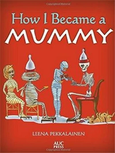 How I Became a Mummy