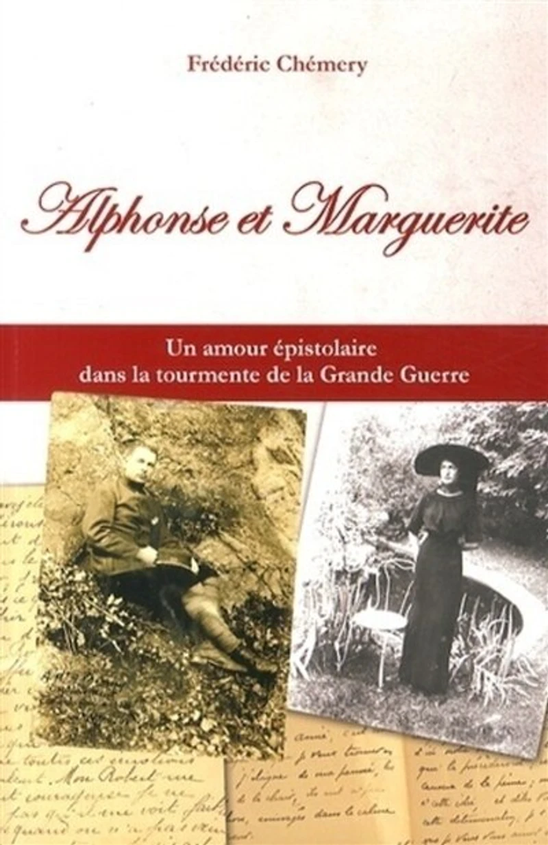 Alphonse et Marguerite: un amour épistolaire dans la tourmente de Grande Guerre