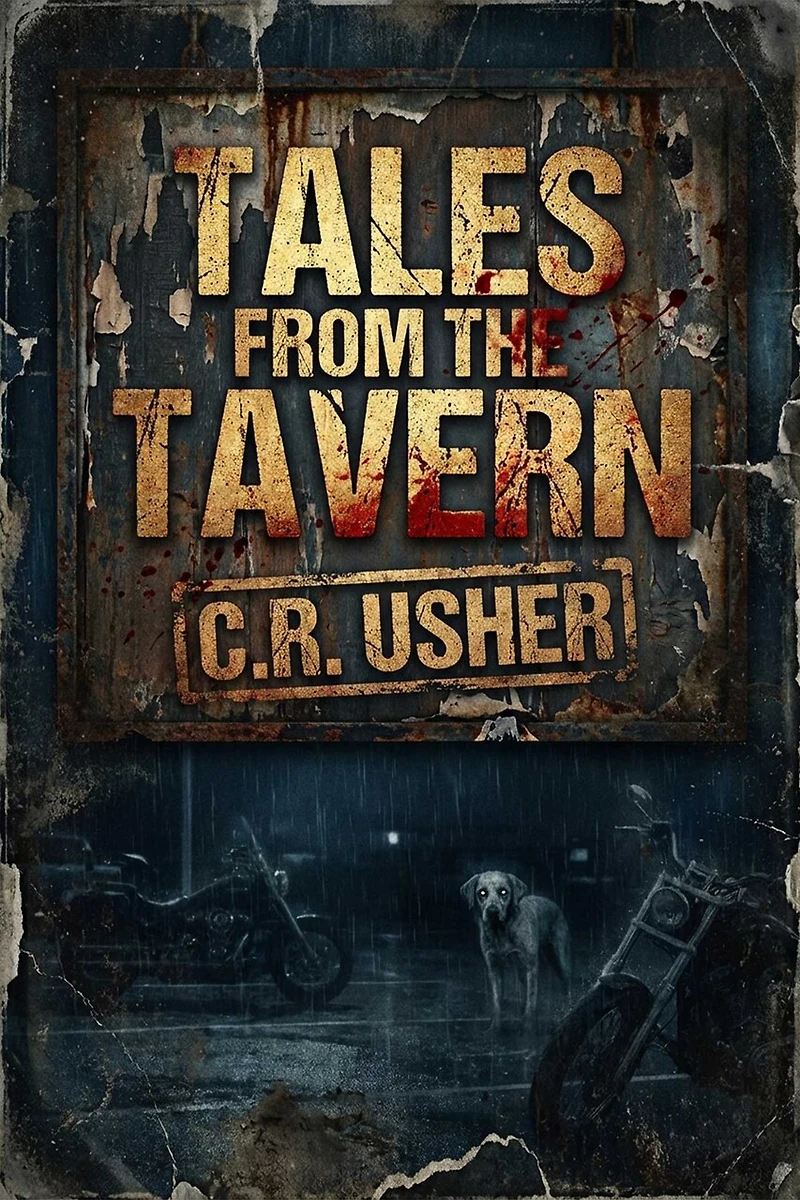 Tales From the Tavern: The story of two bikers on a motorcycle ride and the disturbing tales they share.