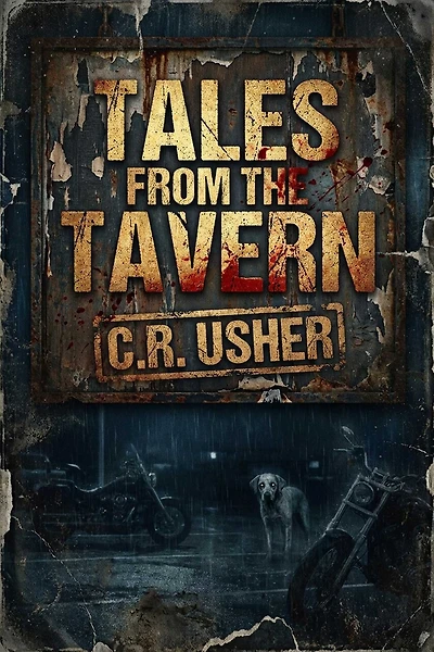 Tales From the Tavern: The story of two bikers on a motorcycle ride and the disturbing tales they share.
