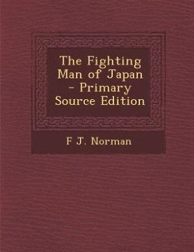 The Fighting Man of Japan - Primary Source Edition