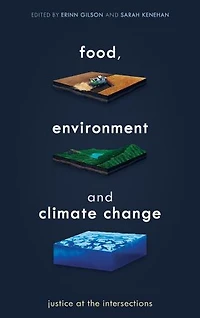 Food, Environment, and Climate Change: Justice at the Intersections