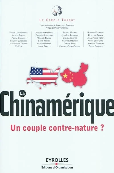 La Chinamérique : un couple contre-nature ?: un couple contre-nature ?