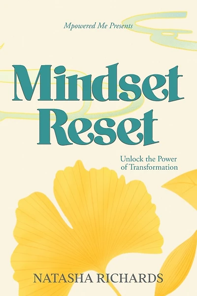 Mindset Reset: Unlock the Power of Transformation