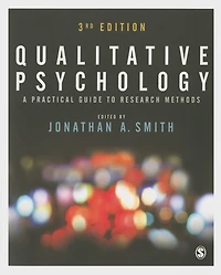 Qualitative Psychology: A Practical Guide To Research Methods