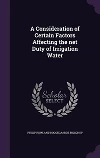 A Consideration of Certain Factors Affecting the Net Duty Irrigation Water
