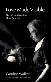 Love Made Visible: The Life and Work of Dora Scarlett