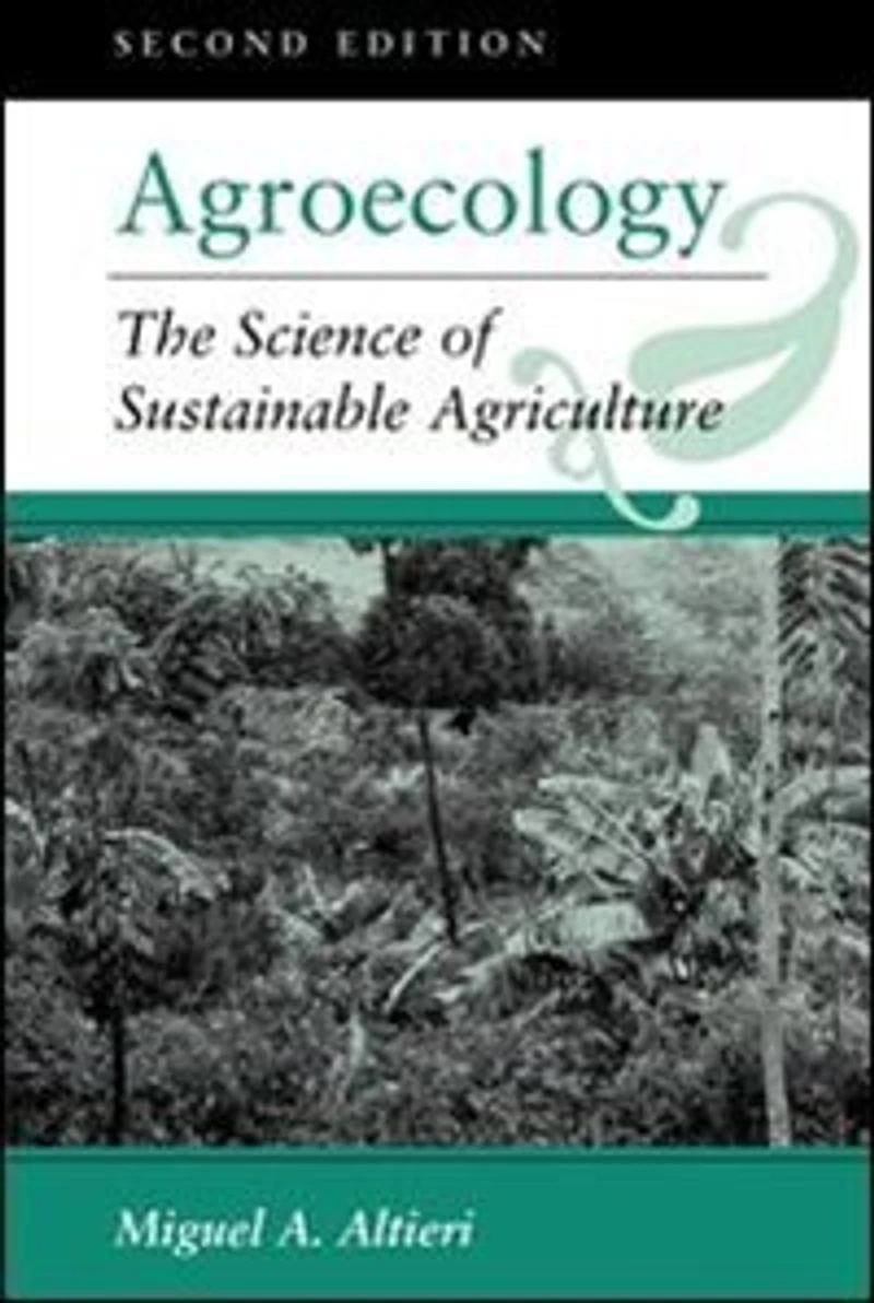 Agroecology: The Science of Sustainable Agriculture