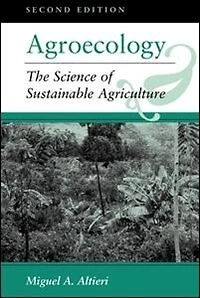 Agroecology: The Science of Sustainable Agriculture