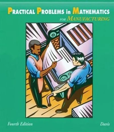 Practical Problems In Mathematics For Manufacturing