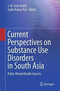 Current Perspectives on Substance Use Disorders South Asia: Public Mental Health Aspects