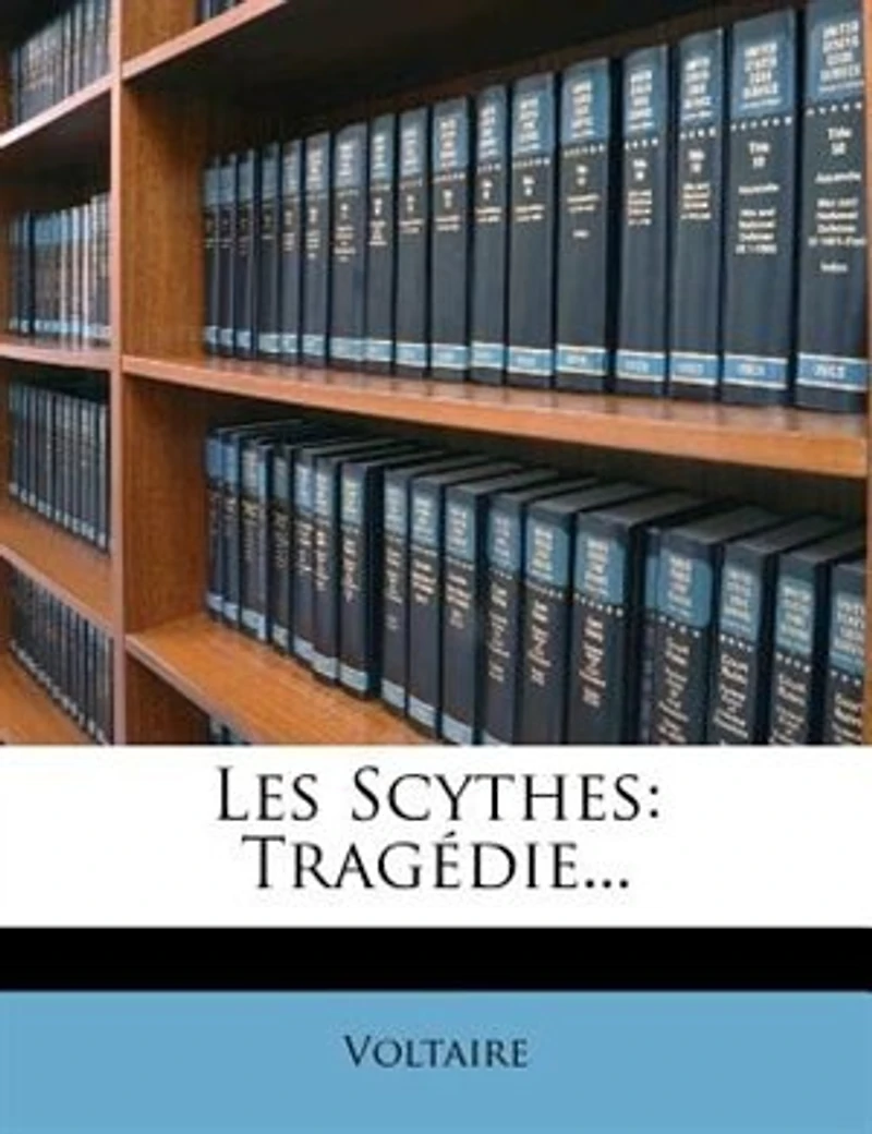 Les Scythes: Tragédie...