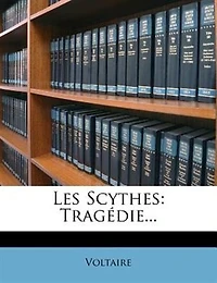 Les Scythes: Tragédie...