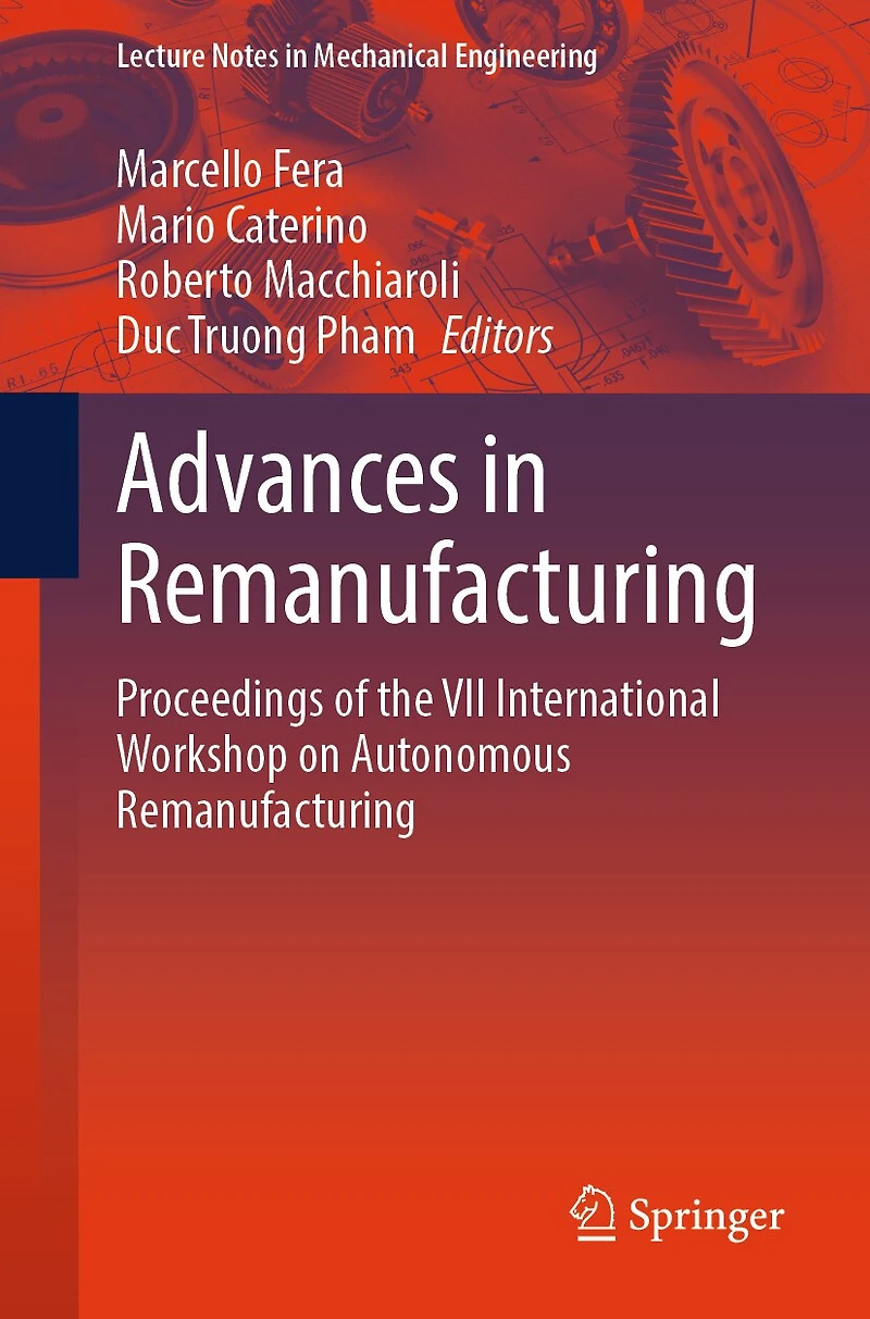 Advances Remanufacturing: Proceedings of the VII International Workshop on Autonomous Remanufacturing