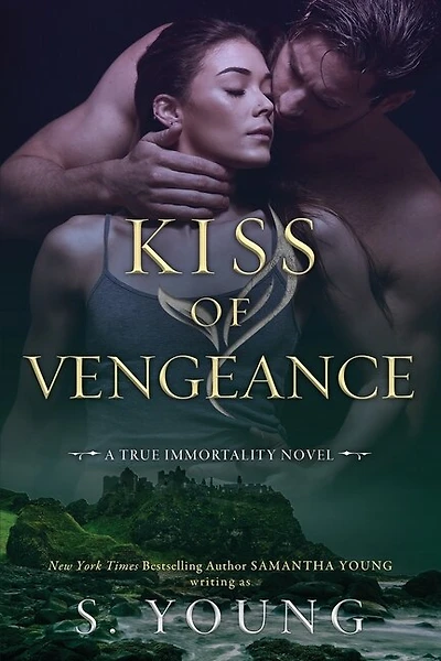 Kiss of Fate: A True Immortality Novel