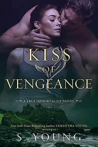 Kiss of Fate: A True Immortality Novel