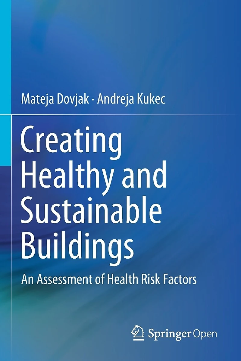 Creating Healthy And Sustainable Buildings: An Assessment Of Health Risk Factors